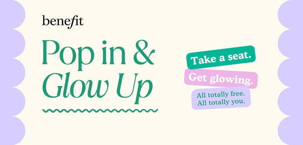 Benefit | Pop in & Glow Up